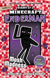 Cover image for Mosh Madness (Diary of a Minecraft Enderman Book 4)