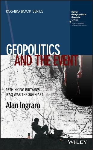 Cover image for Geopolitics and the Event: Rethinking Britain's Iraq War Through Art