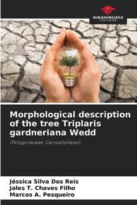 Cover image for Morphological description of the tree Triplaris gardneriana Wedd