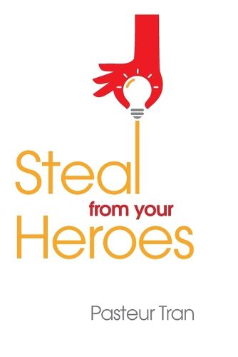 Cover image for Steal From Your Heroes