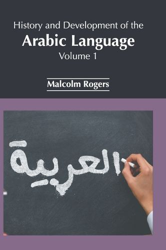 Cover image for History and Development of the Arabic Language: Volume 1