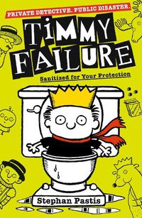 Cover image for Timmy Failure: Sanitized for Your Protection