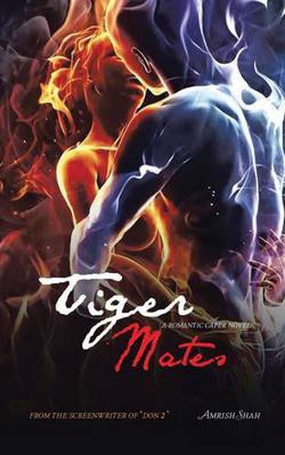 Cover image for Tiger Mates: A Romantic Caper Novel