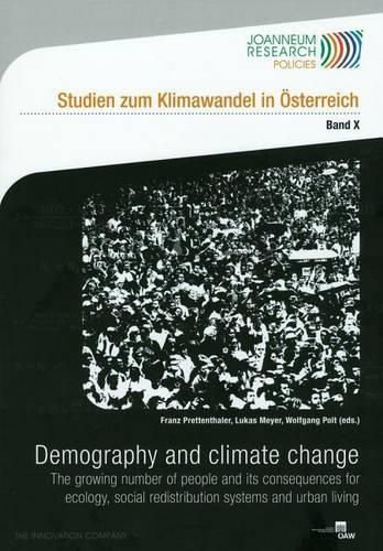 Demography and Climate Change: The Growing Number of People and Its Consequences for Ecology, Social Redistribution Systems and Urban Living