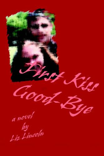 Cover image for First Kiss Good-Bye