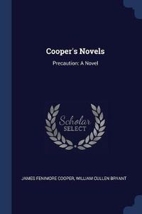 Cover image for Cooper's Novels: Precaution: A Novel