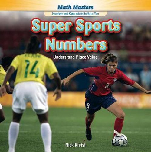 Cover image for Super Sports Numbers: Understand Place Value