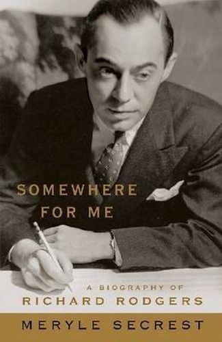 Cover image for Somewhere for Me: A Biography of Richard Rodgers