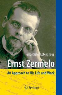 Cover image for Ernst Zermelo: An Approach to His Life and Work