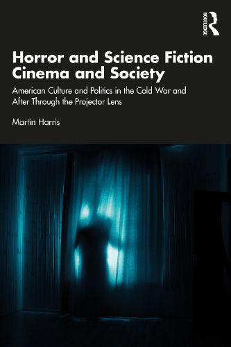 Horror and Science Fiction Cinema and Society