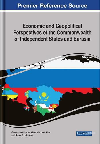 Cover image for Economic and Geopolitical Perspectives of the Commonwealth of Independent States and Eurasia