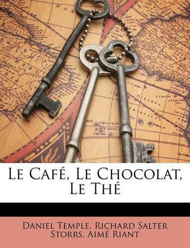 Le Cafe, Le Chocolat, Le the