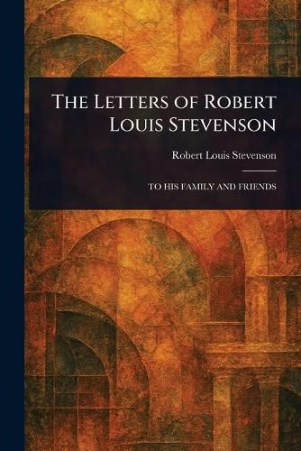 Cover image for The Letters of Robert Louis Stevenson