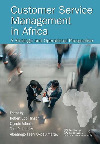 Customer Service Management in Africa: A Strategic and Operational Perspective