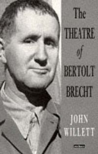 Cover image for The Theatre Of Bertolt Brecht
