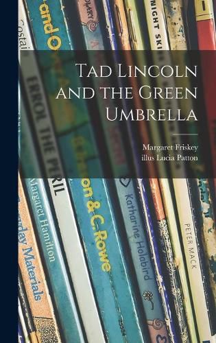 Cover image for Tad Lincoln and the Green Umbrella