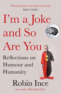 Cover image for I'm a Joke and So Are You: Reflections on Humour and Humanity