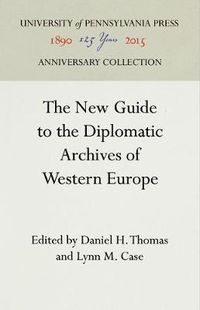 Cover image for The New Guide to the Diplomatic Archives of Western Europe