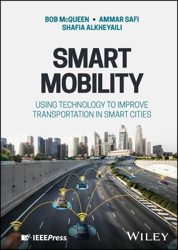 Cover image for Smart Mobility: Using Technology to Improve Transportation in Smart Cities