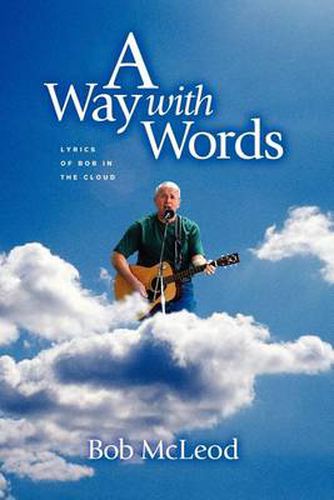 Cover image for Away With Words: Lyrics of Bob in the Cloud