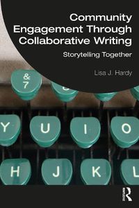 Cover image for Community Engagement Through Collaborative Writing: Storytelling Together