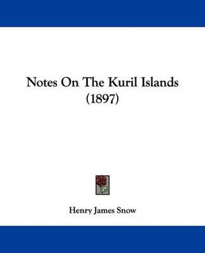 Cover image for Notes on the Kuril Islands (1897)