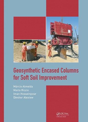 Cover image for Geosynthetic Encased Columns for Soft Soil Improvement