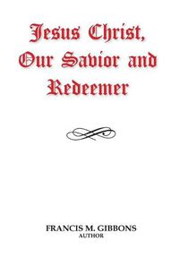 Cover image for Jesus Christ, Our Savior and Redeemer