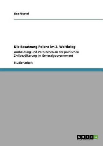 Cover image for Die Besatzung Polens Im 2. Weltkrieg