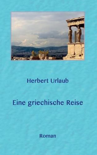 Cover image for Eine griechische Reise