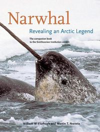 Cover image for Narwhal: Revealing an Arctic Legend