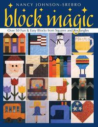 Cover image for Block Magic: Over 50 Fun and Easy Blocks from Squares and Rectangles