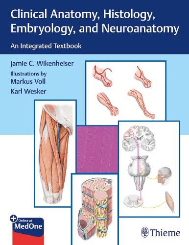 Cover image for Clinical Anatomy, Histology, Embryology, and Neuroanatomy: An Integrated Textbook