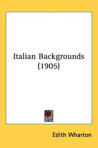 Cover image for Italian Backgrounds (1905)