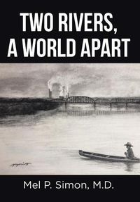 Cover image for Two Rivers, a World Apart