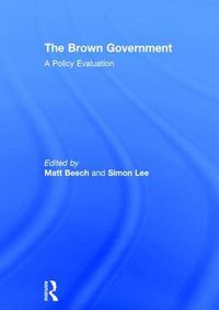 Cover image for The Brown Government: A Policy Evaluation