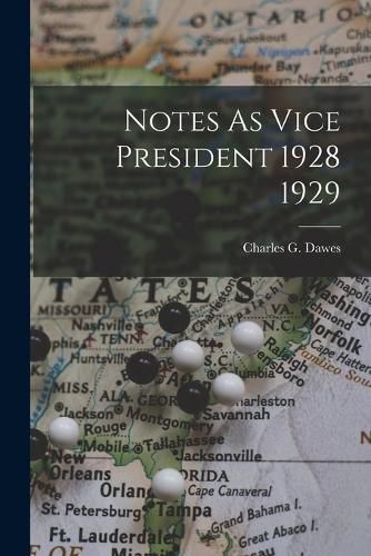 Cover image for Notes As Vice President 1928 1929