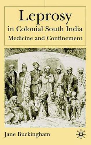 Cover image for Leprosy in Colonial South India: Medicine and Confinement