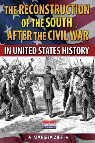 Cover image for The Reconstruction of the South After the Civil War in United States History