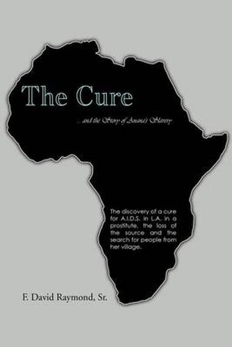 Cover image for The Cure: .. and the Story of Anana's Slavery