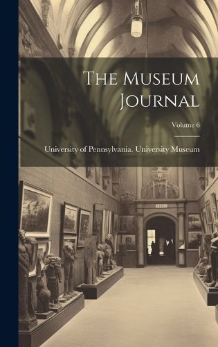 Cover image for The Museum Journal; Volume 6