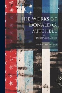 Cover image for The Works of Donald G. Mitchell