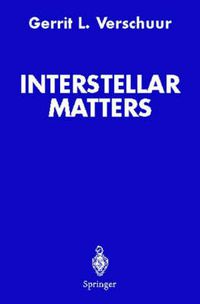 Cover image for Interstellar Matters: Essays on Curiosity and Astronomical Discovery