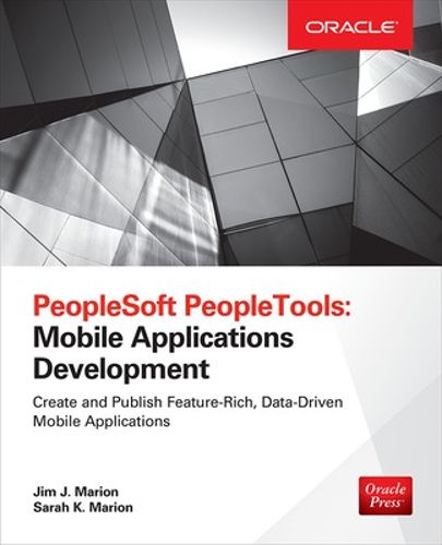 Cover image for PeopleSoft PeopleTools: Mobile Applications Development (Oracle Press)