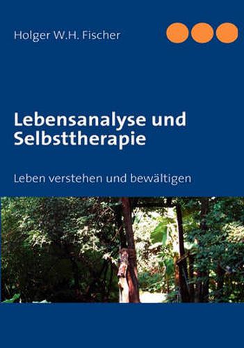 Cover image for Lebensanalyse und Selbsttherapie: Das Leben verstehen und bewaltigen