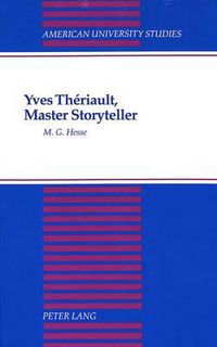 Cover image for Yves Theriault, Master Storyteller