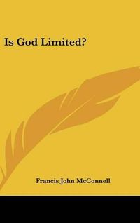 Cover image for Is God Limited?