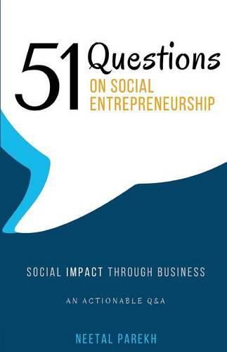 Cover image for 51 Questions on Social Entrepreneurship: Social Impact Through Business, An Actionable Q&A