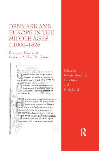 Cover image for Denmark and Europe in the Middle Ages, c.1000-1525: Essays in Honour of Professor Michael H. Gelting