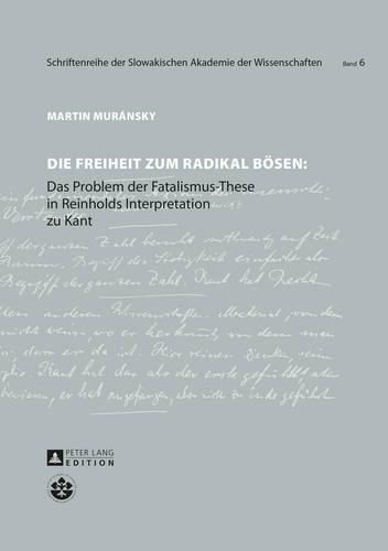 Cover image for Die Freiheit Zum Radikal Boesen: Das Problem Der Fatalismus-These in Reinholds Interpretation Zu Kant